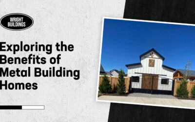 Exploring the Benefits of Metal Building Homes